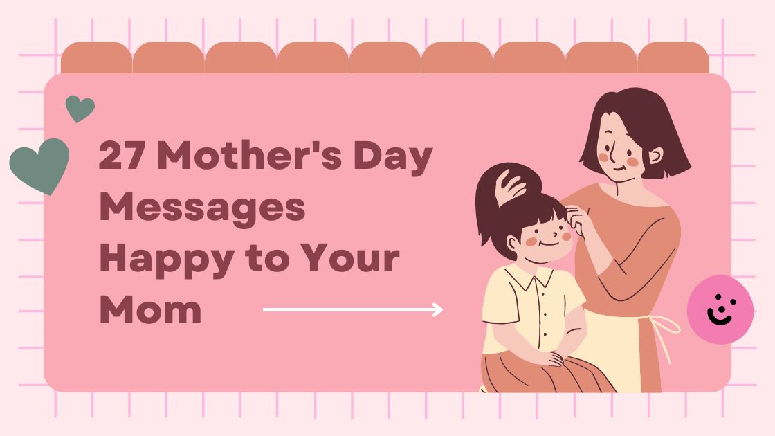 27 Mother's Day Messages Happy to Your Mom